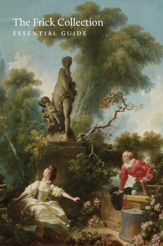The Frick Collection Essential Guide