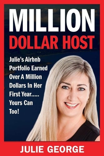 Million Dollar Host Julie's Airbnb Portfolio Earned Over a Million Dollars In Her First Year...Yours Can Too!