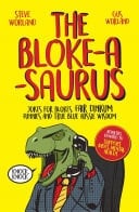 The Bloke-a-saurus Jokes for blokes, fair dinkum funnies and true blue Aussie wisdom