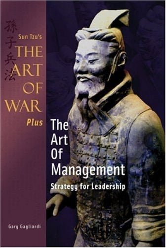 The Art of War Plus the Art of Management Strategy for Leadership