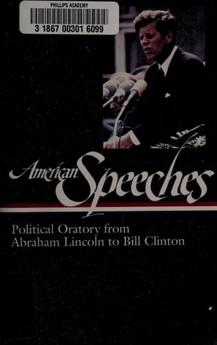 American Speeches: Political Oratory from Abraham Lincoln to Bill Clinton (Library of America)