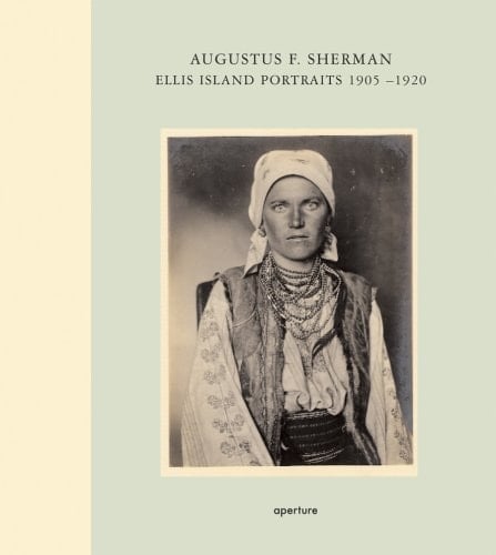 Augustus F. Sherman Ellis Island Portraits, 1905-1920