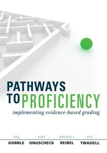 Pathways to Proficiency: Implementing Evidence-Based Grading (Solutions)