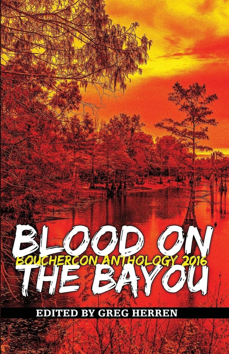 Blood on the Bayou Bouchercon Anthology 2016