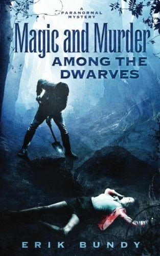 Magic and Murder Among the Dwarves A Paranormal Mystery