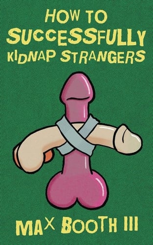 How to Successfully Kidnap Strangers