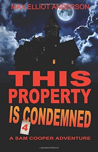 This Property Is Condemned: A Sam Cooper Adventure (Sam Cooper Adventures)