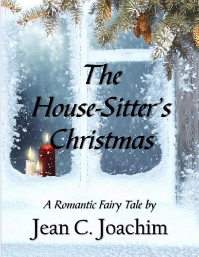 The House-Sitter's Christmas A Romantic Fairy Tale