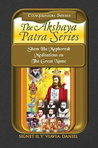 Companion Series Akshaya Patra Series Shem Ha Mephoresh Meditations on the Great Name