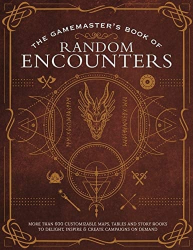 The Game Master's Book of Random Encounters 500+ customizable maps, tables and story hooks to create 5th edition adventures on demand