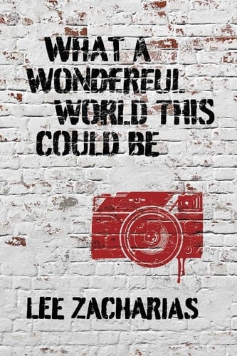 What a Wonderful World this Could be