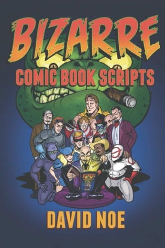Bizarre Comic Book Scripts