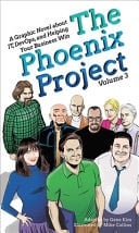 The Phoenix Project A Graphic Novel about IT, DevOps, and Helping Your Business Win