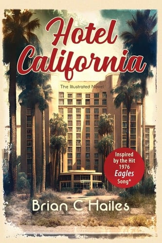 Hotel California Inspired by the Hit 1976 Eagles Song
