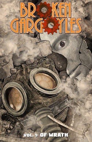 Broken Gargoyles Vol. 1 Of Wrath