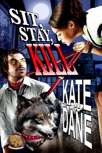 Sit. Stay. Kill.