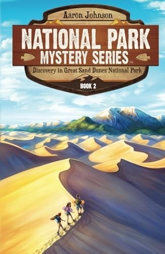 Discovery in Great Sand Dunes National Park A Mystery Adventure in the National Parks