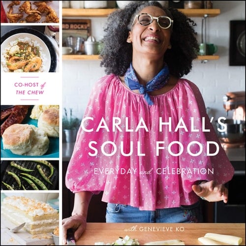 Carla Hall's Soul Food Lib/E: Everyday and Celebration
