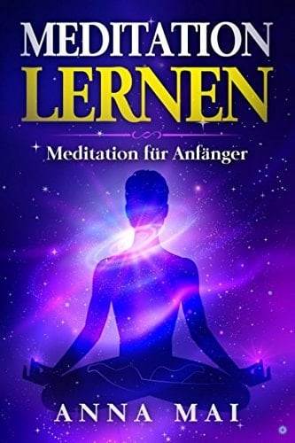 Meditation Lernen Meditation Für Anfänger