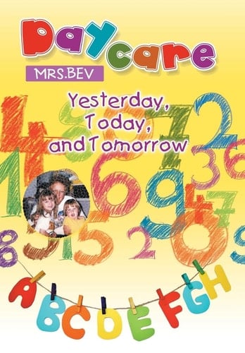 Daycare Yesterday, Today, and Tomorrow