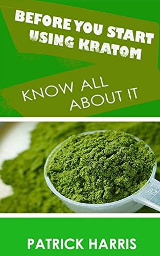 Before You Start Using Kratom Know All About It