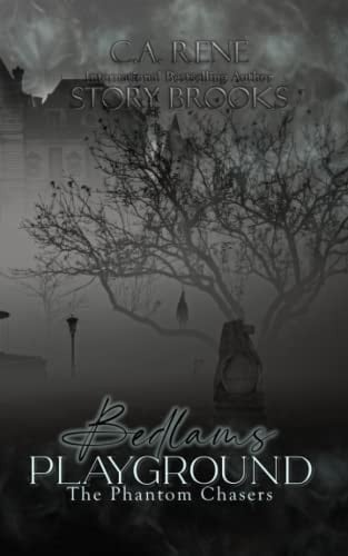 Bedlams Playground The Phantom Chasers Book 1