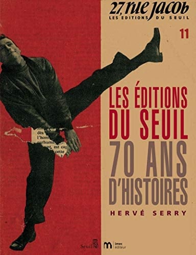 Les Editions du Seuil 70 ans d'histoires : exposition, Paris, Bibliothèque publique d'information du Centre Pompidou, 7 novembre 2007- 4 février 2008