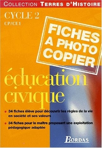 Éducation civique, CP-CE1, cycle 2 fiches à photocopier