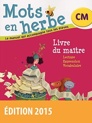 Mots en herbe, CM le manuel qui accompagne tous les élèves