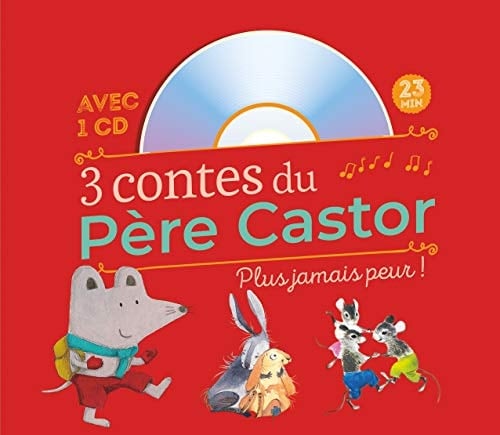 3 contes du Père Castor Plus jamais peur !