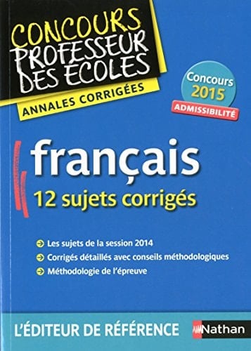 Français Admissibilité, 12 sujets corrigés
