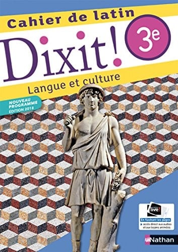 Latin 3e Dixit ! Cahier de latin - Langue et culture