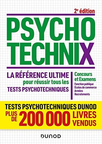 PsychotechniX. La référence ultime pour réussir tous les tests psychotechniques Concours et Examens, Fonction publique, Ecoles de commerce, Armées, Recrutements
