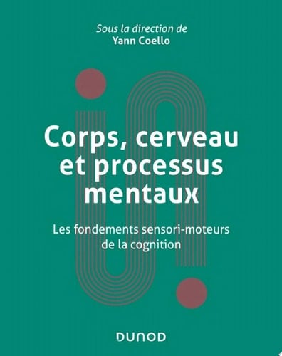 Corps, cerveau et processus mentaux