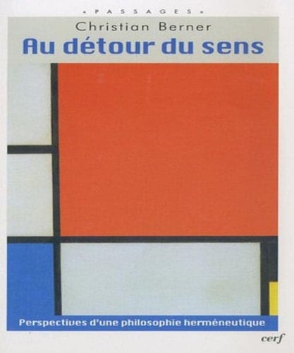 Au détour du sens perspectives d'une philosophie herméneutique