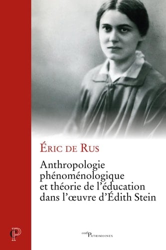 Anthropologie phénoménologique et théorie de l'éducation dans l'oeuvre d'Edith Stein (French Edition)
