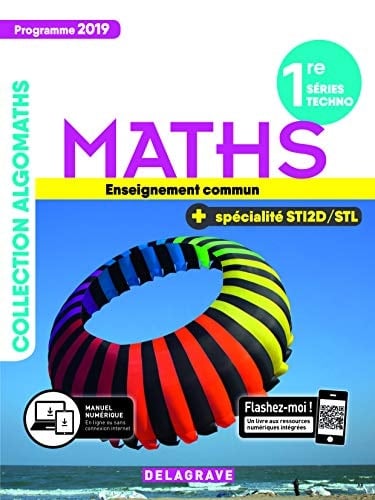Maths 1re séries techno + spécialité STI2D/STL Algomaths Enseignement commun