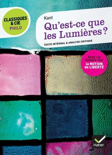 Classiques & Cie Philo - Qu' est-ce que les Lumières ?
