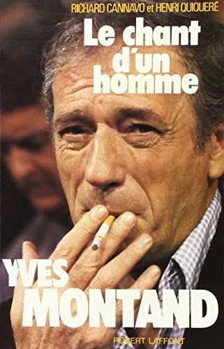 Yves Montand le chant d'un homme
