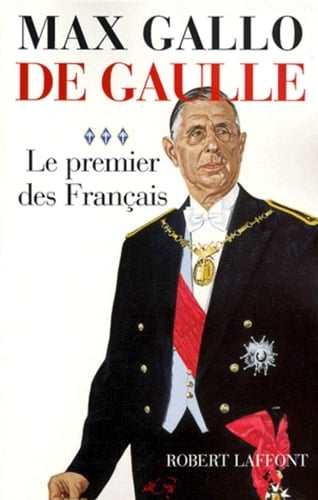De Gaulle: Le premier des Français (1946-1962)