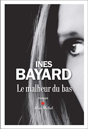 Le malheur du bas roman