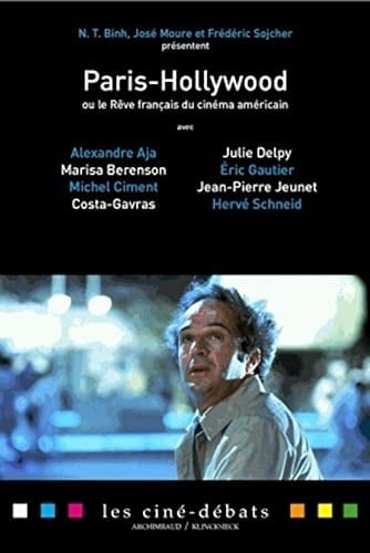 Paris-Hollywood, ou, Le rêve français du cinéma américain