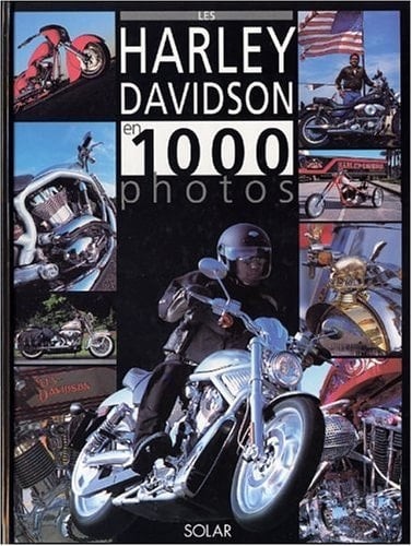 Les Harley Davidson en 1 000 photos