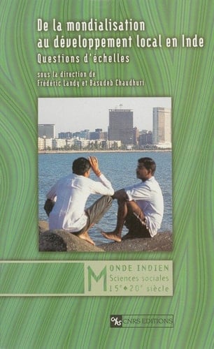 De la mondialisation au développement local en Inde - Questions d’échelles