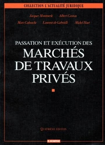Passation et exécution des marchés de travaux privés
