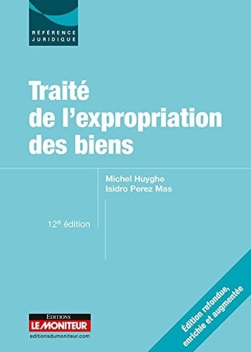 Traité de l'expropriation des biens