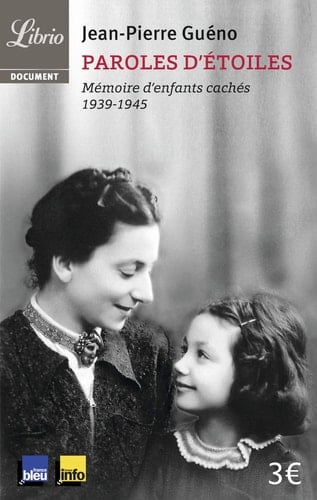 Paroles d'étoiles mémoire d'enfants cachés, 1939-1945