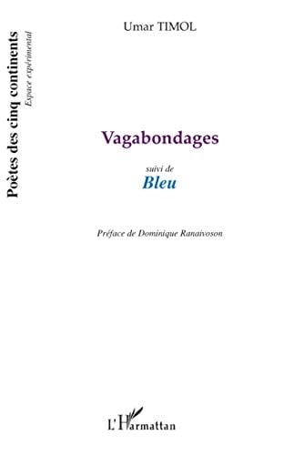 Vagabondages suivi de Bleu