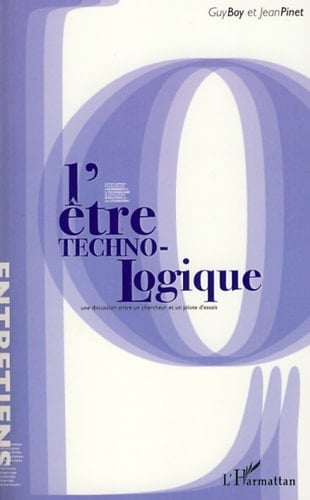 L'être technologique Une discussion entre un chercheur et un pilote d'essai