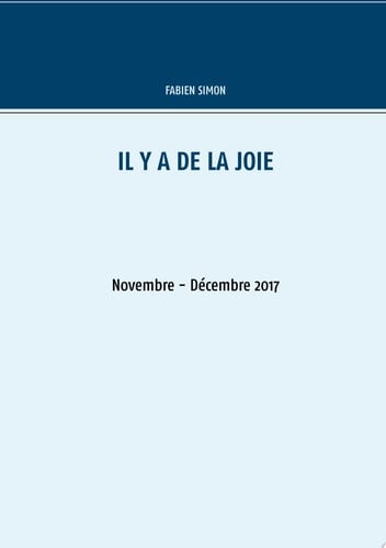 Il y a de la joie. Novembre - Décembre 2017. Novembre - Décembre 2017